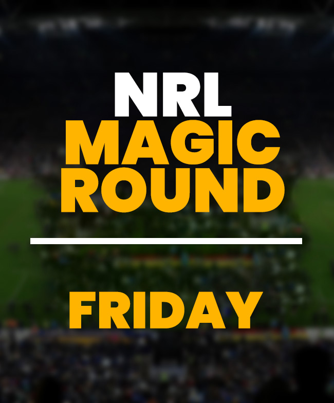 Magic Round - Friday - Brisbane
